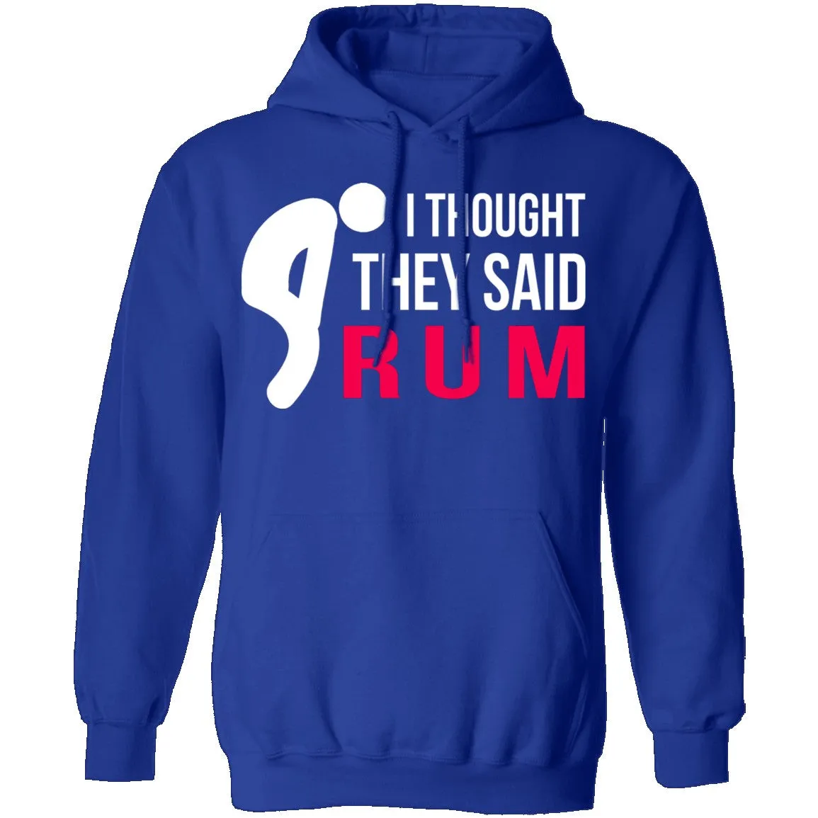 I Thought They Said Rum T-Shirt