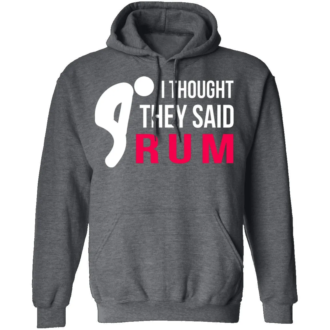 I Thought They Said Rum T-Shirt