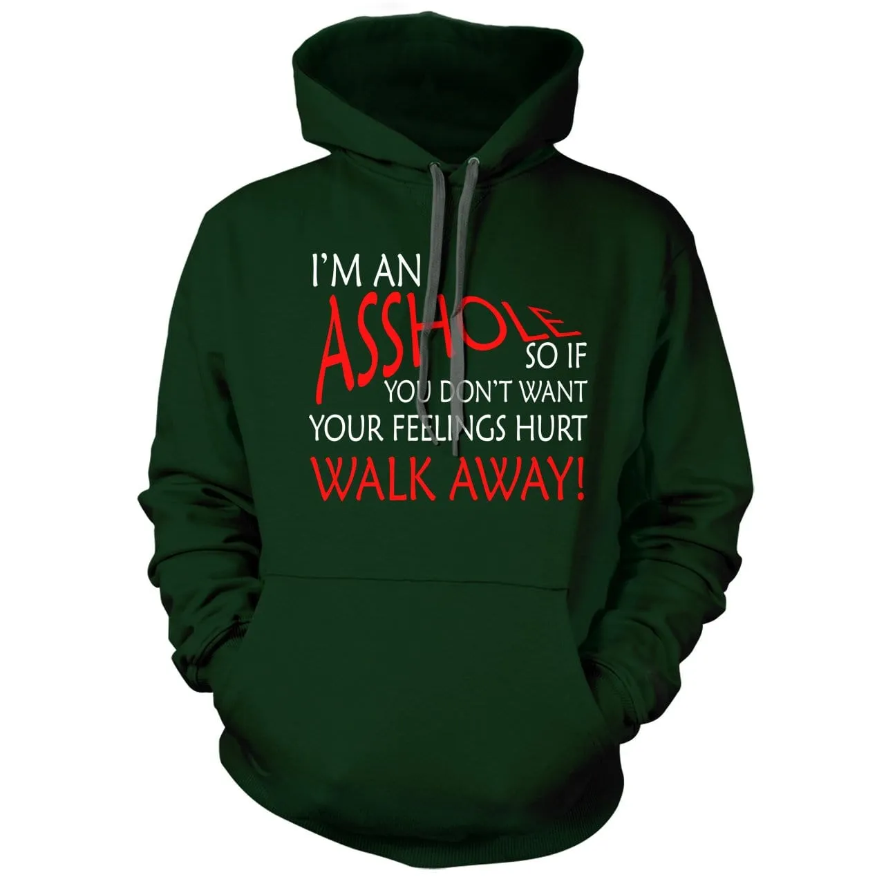 I'm An Asshole Hoodie