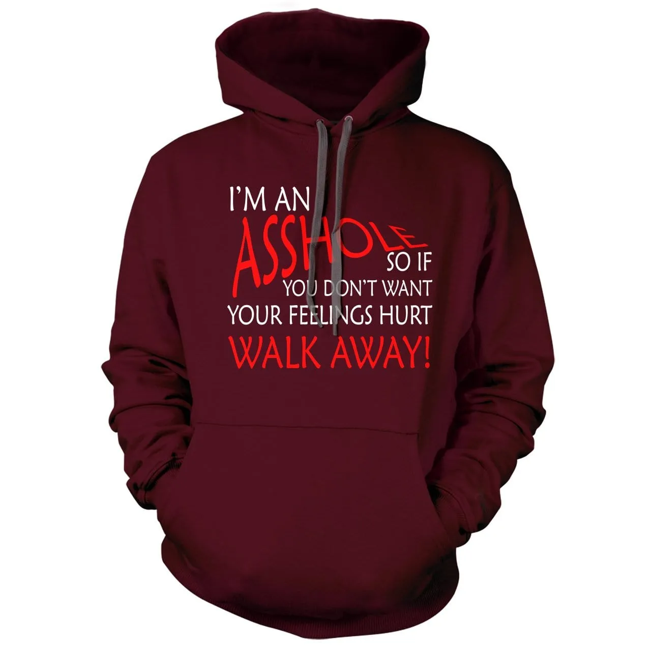 I'm An Asshole Hoodie