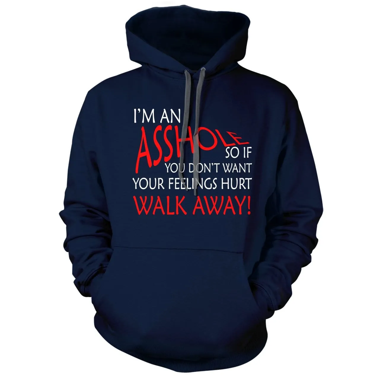 I'm An Asshole Hoodie