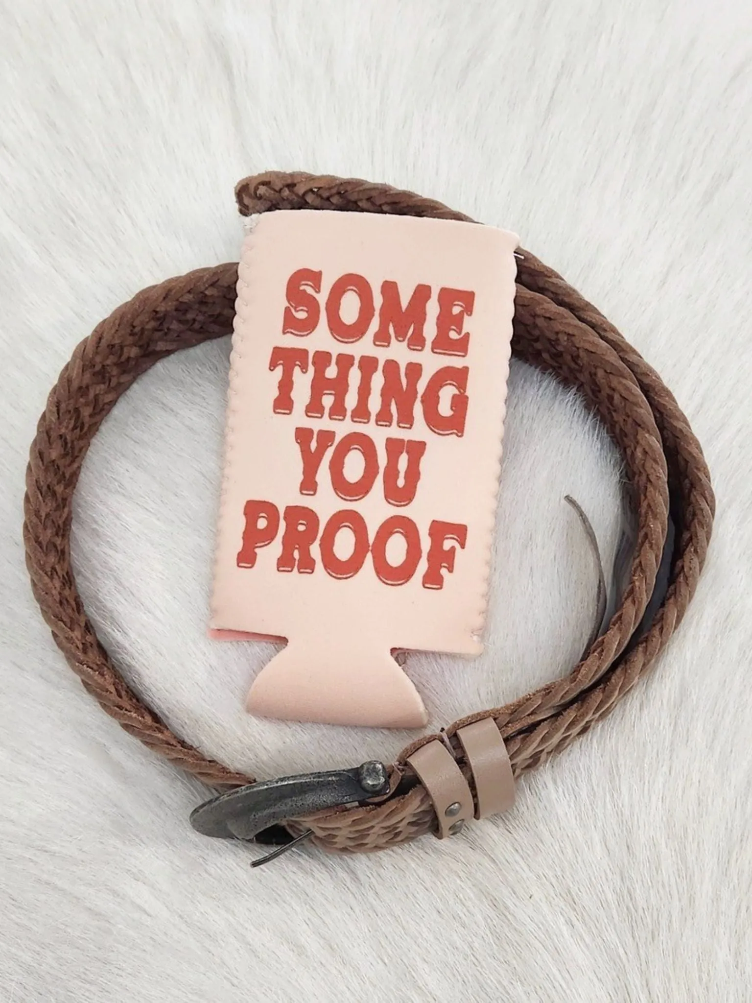 Something You Proof Drink Sleeve
